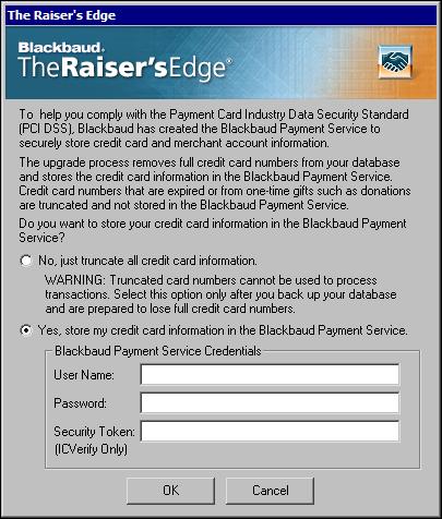 If your organization does not use Blackbaud NetCommunity and you are the first person to log into the updated The Raiser s Edge, a message appears to ask whether to store your credit card information
