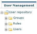 Select the User Management tab and the three management subdivisions Groups, Roles, and Users are displayed in the user repository, where they can
