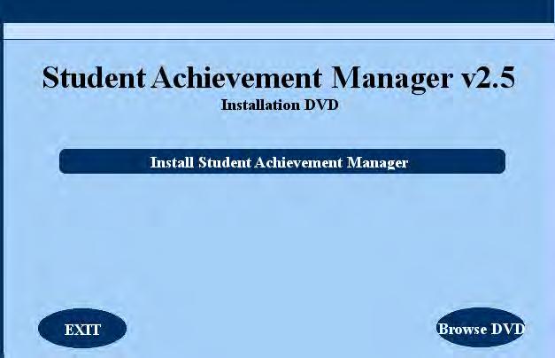 Installing SAM To install the Student Achievement Manager, use the SAM installation DVD (Disc 1).