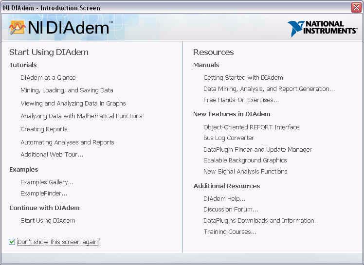 DIAdem Basics Figure 1-15. DIAdem Introduction Screen Note If DIAdem does not display the introduction screen after launching, select Help» Introduction to open the introduction screen.