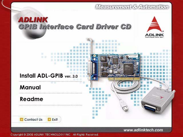 Getting Started This GPIB Getting Started User s Guide is for the following ADLINK GPIB products: LPCI-3488A USB-3488A Step 1. Install the software and driver 1.