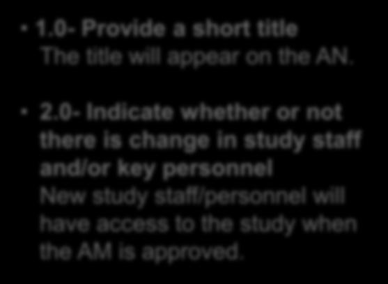 0- Indicate whether or not there is change in study staff and/or key
