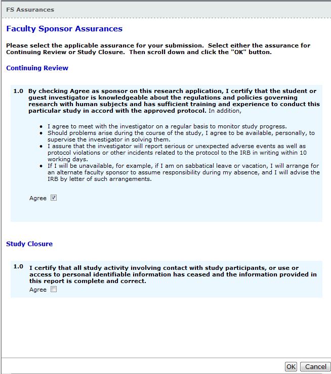 Faculty Sponsor Assurances The Faculty Sponsor must provide the appropriate FS