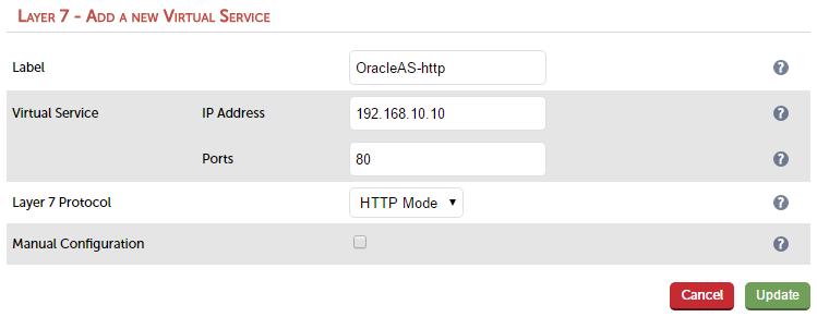 3. Enter an appropriate label for the VIP, e.g. OracleAS-http 4. Set the Virtual Service IP address field to the required IP address, e.g. 192.168.10.10 5.