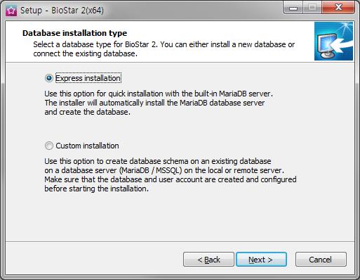 Installing BioStar 2 5 Install the database to be used in BioStar 2. You can install a new MariaDB or connect it to the already-installed MariaDB.