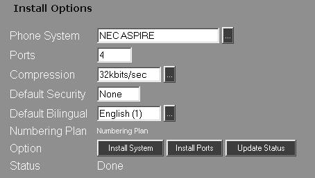 Setting Up the Voice Mail Server Setting the Install Options Setting the Install Options In order to complete the Voice Mail installation, certain options must be selected and a numbering plan must