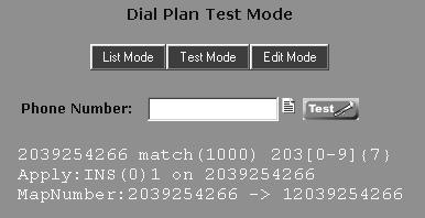 Setting Up the Voice Mail Server Setting the Dialing Rules To display a list of all dialing rules: 1) Click the List Mode button on the Dial Plan Edit Mode screen: To test a dialing rule: 1) Click