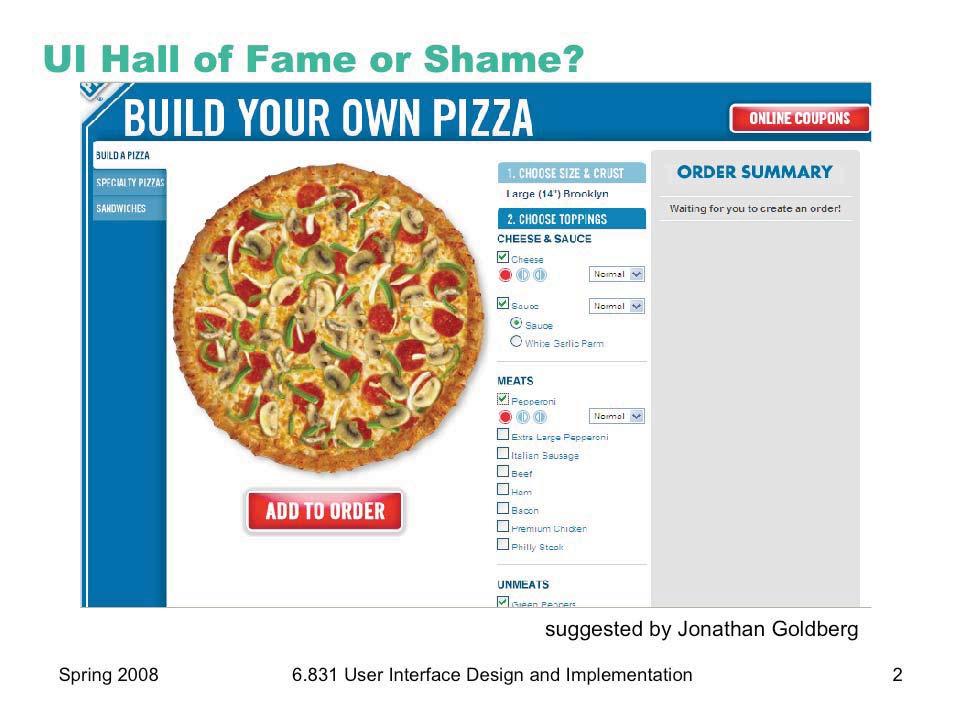 Today s hall of fame or shame candidate is the Domino s Pizza build-your-own-pizza process.