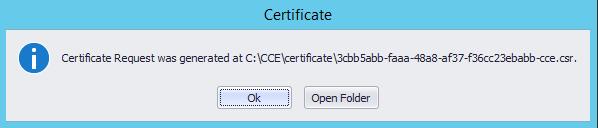Installation Manual 4. CCE Installation 8. The installer generates a new CSR and saves it on the CCE host under the C:\CCE\Certificate folder. The installer displays the new CSR file name. 9.