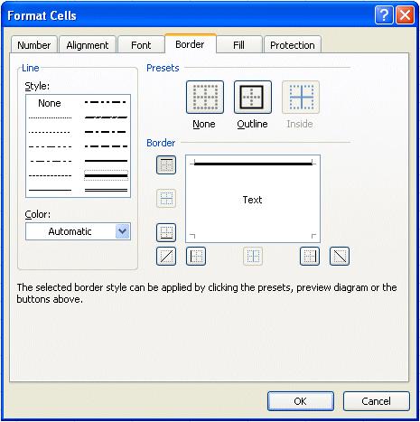 . Select Format Cells. When the Format Cells menu screen (below) appears, select the Border Tab. Look at the Line Style box on the right side of the menu screen.