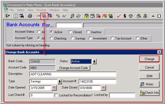 CHANGING A BANK ACCOUNT 1. From the Treasurer s Main Menu. Click the Account Management button or choose the Account Management option from the Select menu.