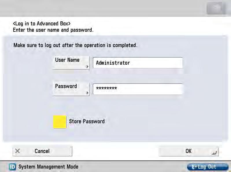 4. Enter the Administrator user name and password you created in Creating an Advanced Box User, on p. 29 click [OK]. Both the User Name and Password are case-sensitive.