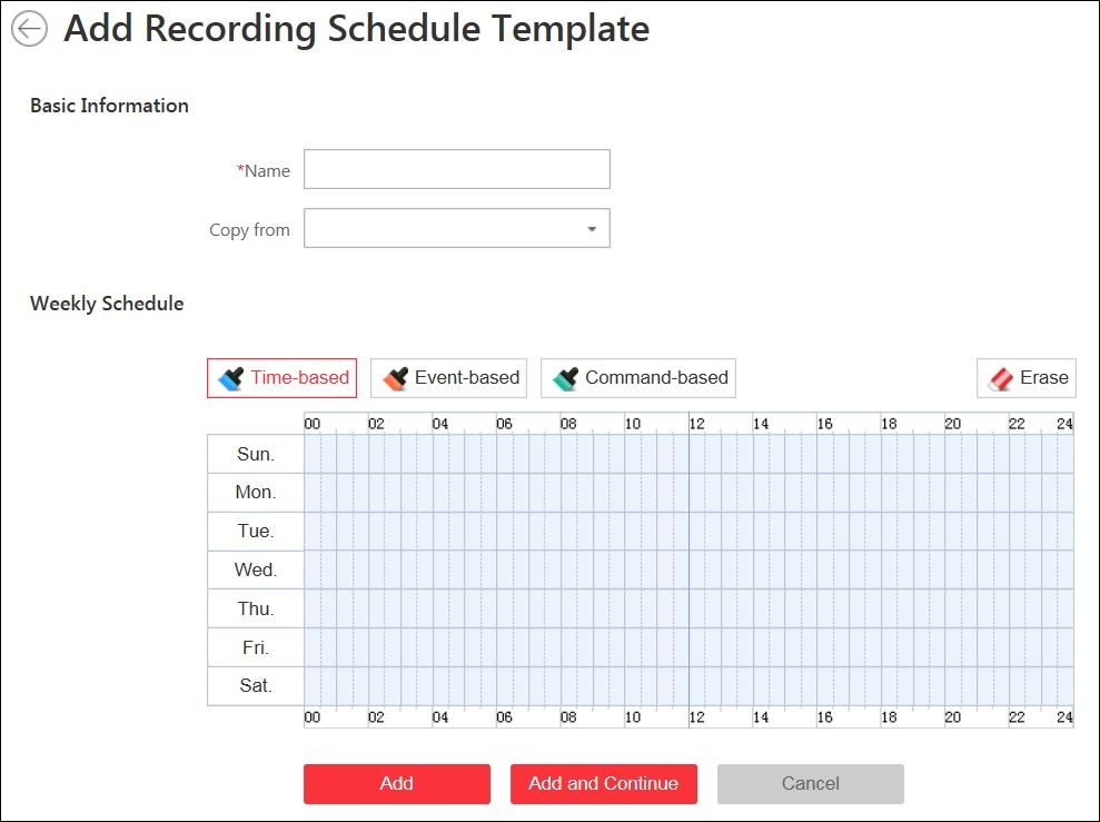 Configuring Recording Schedule Template By default, the all-day time-based template and the all-day event-based template are available for triggering recordings by time or by event.
