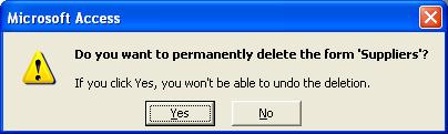You will see a warning dialog box. Click on the Yes button to confirm the deletion. NOTE: YOU CANNOT UNDO THIS DELETION! 5.3.1.