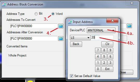 3. For Address Type select Word. 4. For Address to Convert Click on the button to the right of the entry field. a.