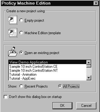 Proficy* Machine Edition* Quick Start The Machine Edition dialog box appears. Select this option to create a new, empty project.