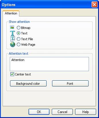 Attention Text On the Attention tab, in the Show attention section select Text to show this lower Attention text section: It enables you to specify the properties of the text shown on a Student