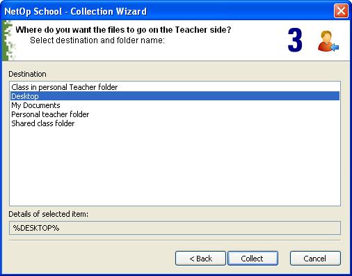 It enables you to select the Teacher computer destination of collected files. The Destination pane will contain available destination descriptions.