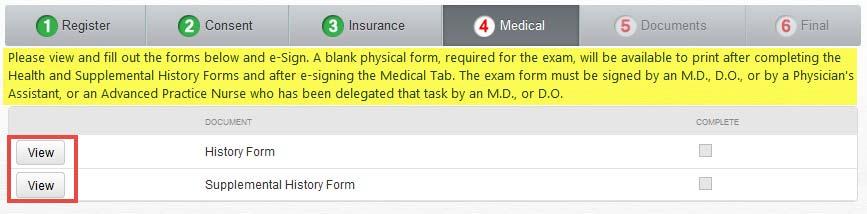 Note: A blank physical form, required for the student s medical exam, will be available to print after completing the History and Supplemental History Forms and after e signing
