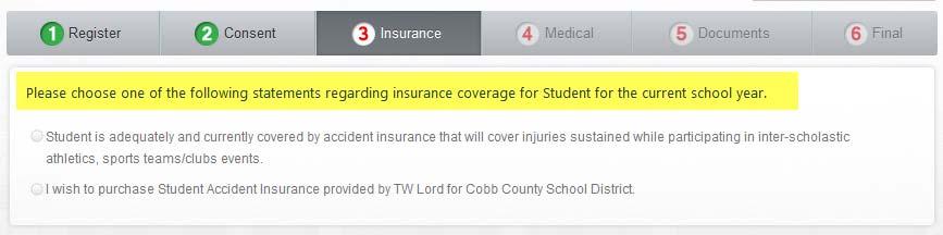 Insurance Tab On the Insurance tab, the parent/guardian should choose the appropriate radial button to indicate if the student currently has adequate accident insurance or wishes to purchase accident