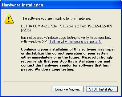 the hardware has not passed Windows certification. Click on Continue Anyway.
