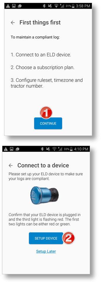 Set My Duty Status Connect a New Account to an ELD After creating your new account, you need to complete three tasks to connect it to your ELD: Pair Your Android device to the ELD.