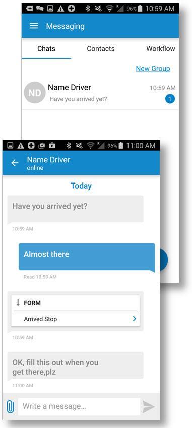 Send Messages, Forms, and Workflows Send Messages, Forms, and Workflows DriverConnect lets you communicate with your fleet manager and fellow drivers from the Messaging screen.