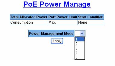 PoE Power Manage Total Allocated Power: display the total allocated power of the PoE hub. Port Power Limit: display the power limit to a single port.