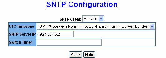 SNTP Configuration User can configure the SNTP (Simple Network Time Protocol) settings. The SNTP allows user to synchronize PoE Hub clocks from the Internet.