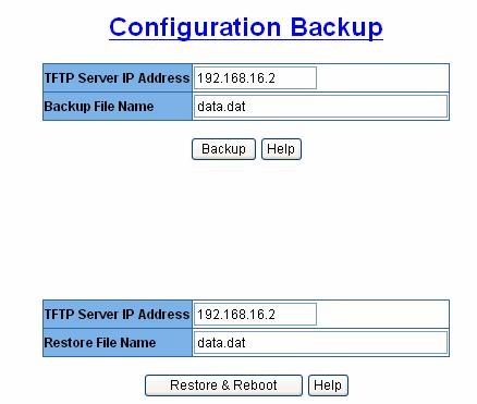 5.5. Configuration Backup TFTP Server IP Address: fill in your TFTP server IP Backup File Name: fill in the name of the backup file And then, click