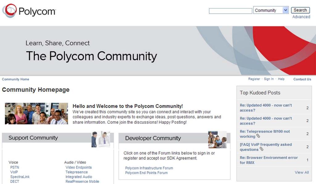 The Polycom Community The Polycom Community gives you access to the latest developer and support information. Participate in discussion forums to share ideas and solve problems with your colleagues.