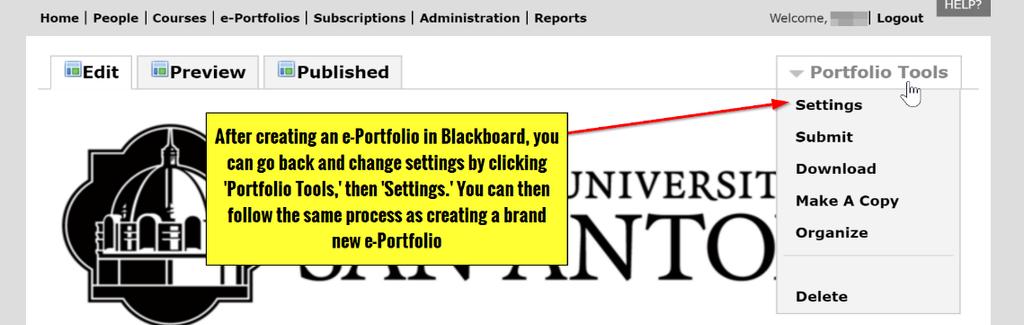 If you Created your e-portfolio in Blackboard You can edit your e-portfolio the same way, just follow these steps. 1.