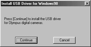 Installing the USB driver for Windows 98 (When using Windows 98/98 SE) 3 Click Continue.