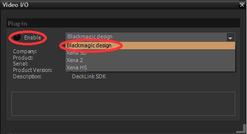 Behavior description Enable Blackmagic design video I/O in VCube. 1. Start VCube.