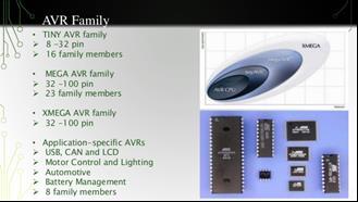 8. AVR FAMILY PLATFORM AVR family board is a tool for making computers that can sense and control more of the physical world than your desktop computer.