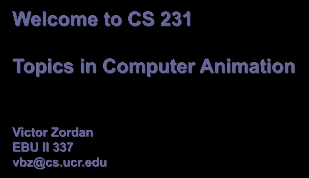 Welcome to CS 231 Topics in Computer