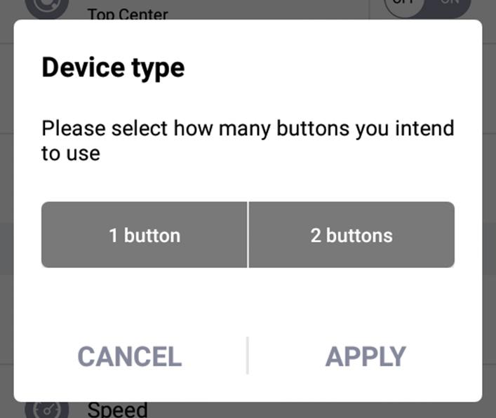 4.3. XY Mode 4.3.1 Device Type To use an Android device in XY mode, your switch device must be synced for one-button or twobutton mode configuration.