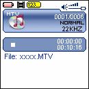Watching Video This player supports the playback of converted videos in MTV format. 1. Press and hold the [ ] button to enter the main menu. 2.