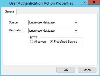 15. On the User Authentication Action Properties windows, complete the following fields, and then click OK. Source Destination Select ignore user database.