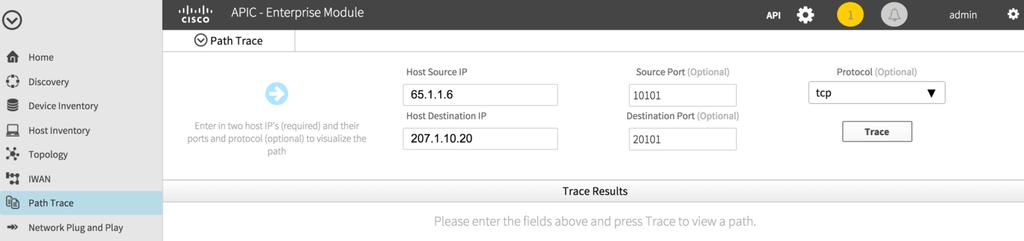 Path Trace App: 5-Tuple Input Through User Interface ` Required Information SRC and DEST IP address [End host or L3 interface] Optional Information SRC and
