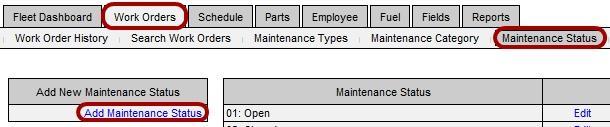 Adding Maintenance Statuses Under the Work Orders tab, press the Maintenance Status button.