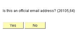 5. Email Enter the official email address. Press the Tab key. A message window (Figure 3-39) displays confirming that the email address entered is official. 6. 7.