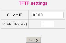 6.6 TFTP TFTP server parameters are set here to download software and upload or download configuration. Figure 38 TFTP Server IP IP address of TFTP server. VLAN VLAN of TFTP server. 6.