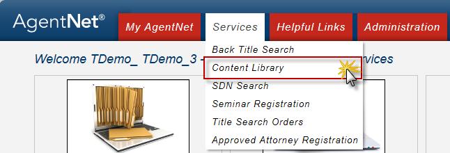 Job Aid: Content Library The purpose of this document is to provide step-by-step instructions on how to utilize features and locate items in the Content Library in AgentNet.