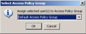 Using Identity Driven Manager Configuring User Access Adding Users to an Access Policy Group To assign a user to an access policy group: 1.