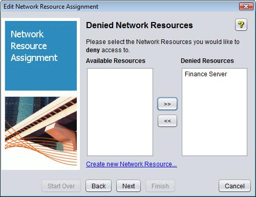 Using Identity Driven Manager Configuring Access Profiles Figure 3-27. Network Resource Assignment Wizard, Denied Network Resources 9. To deny access to Network Resources: a.