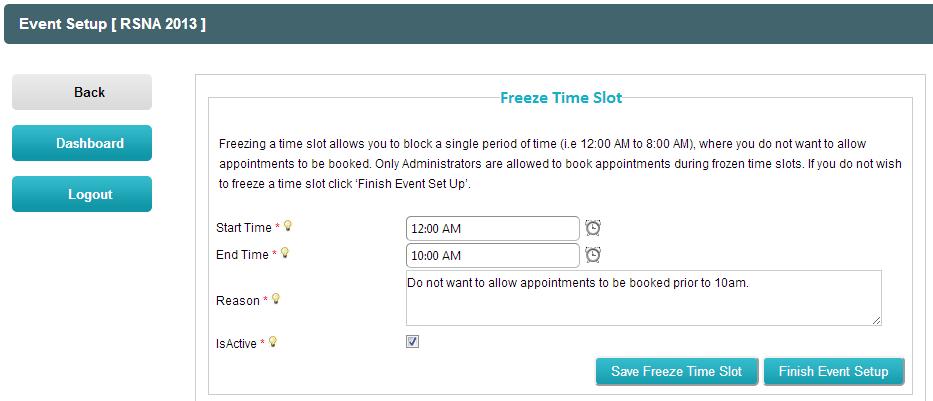 Once you have added all stations needed for the event, click the Freeze Time Slot Button. 12. The Freeze Time Slots section allows you to block a single period of time (i.