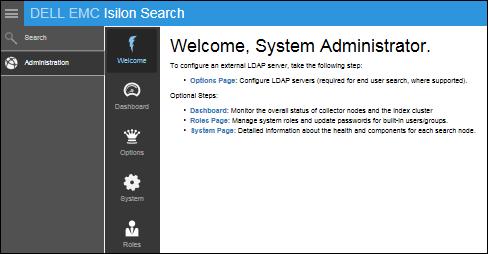 About Isilon Search Figure 7 System Administration view The following table lists and describes the sections of the System Administration window.