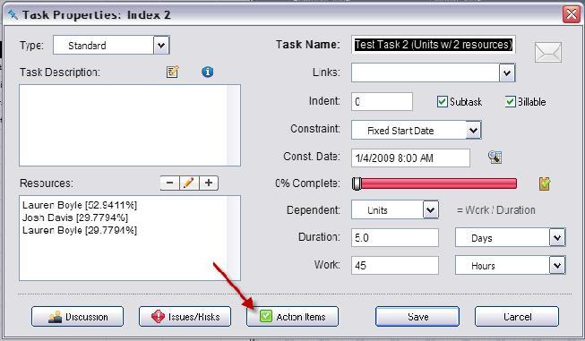 Clicking on the Action Items button in the Task Properties or by right clicking on a task on the