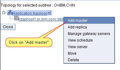 Since we are setting up a peer-to-peer replication topology,we need to add a master server under the server ldaphost1.in.ibm.